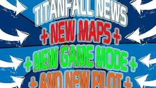 Titanfall 2 NEWS:NEW MAP+NEW GAME MODE LIVE FIRE(SEARCH AND DESTROY) + NEW PILOT