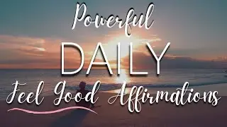 Powerful DAILY Feel Good Affirmations to Soothe Your Soul ✨💖 #affirmations 