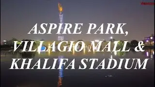 Doha, Qatar: Aspire Park, Villagio Mall & Khalifa Stadium