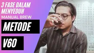 BEDAH KOPI | 3 FASE MANUAL BREW - SECRET RECIPE