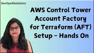 AWS AFT Tutorial for Beginners | Automating Account Creation with Terraform