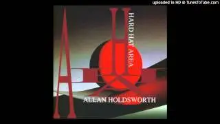 Allan Holdsworth - Hard Hat Area (1994)
