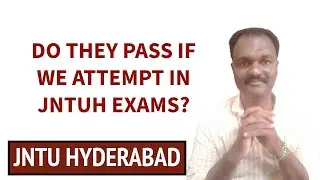 DO THEY PASS IF WE ATTEMPT IN JNTUH EXAMS?#jntuh