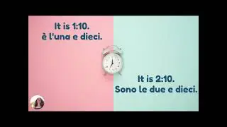 How to Tell Time in Italian Part 2 of 3 (2/3)