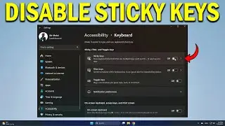 How To Turn Off Sticky Keys on Windows 11 - Quick Fix