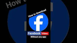 How to Download Facebook Video Without Any Apps