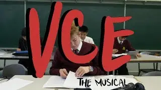 VCE: THE MUSICAL (A short film for VCE Media)