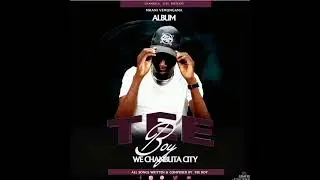 TEEBOY MHANI VEMUNGANA ALBUM MIXTAPE 2023