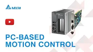 Delta PC-Based Motion Control Solutions: Precision, Reliability, and Cost-Effectiveness