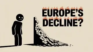 Why Do Some Believe Europe Faces Civilizational Collapse? (Theories & Critical Analysis)