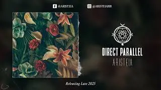 ARISTEIA - DIRECT PARALLEL (2025 PRE-PRODUCTION)