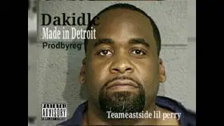 Dakidd Lc x Team Eastside Lil Perry- Made in Detroit
