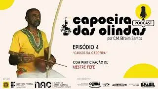 Episódio 4 - Causos da Capoeira