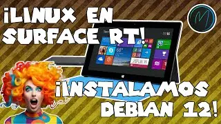 &iexcl;Linux, Debian 12, en Surface RT!