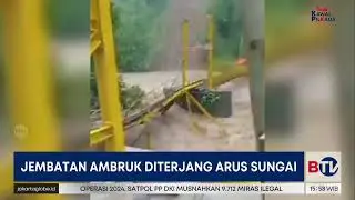 Banjir di Sukabumi, Jembatan Putus dan Mobil Terseret Air Bah RV | Beritasatu