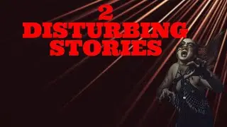 a succubus haunts my dreams ( 2 disturbing scary stories )