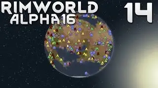 RimWorld Alpha 16 EXTREME Walkthrough: #14 - PYROMANIER AND OPERATION!