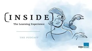 Inside the Learning Experience: Ep. 6 &ndash; Rethinking Assessment with AI and Personalized Learning