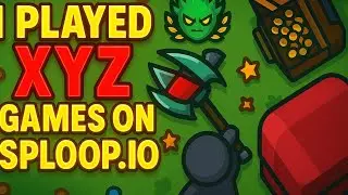 I played XYZ games . On sploop.io