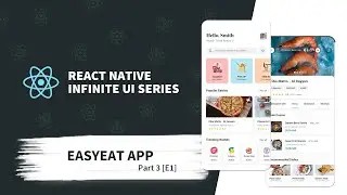 React Native Infinite UI Series - EasyEat App [ PART 3]