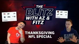 The Blitz w/ AZ & Fitz - NFL Thanksgiving Special