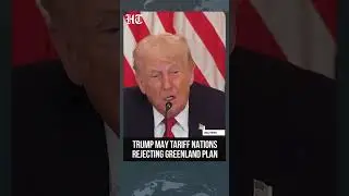 President Donald Trump May Tariff Countries That Don&rsquo;t Go Along With His Greenland Plan | #shorts