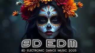 8D Songs 2025 EDM Party Mix ♫ Remixes of Popular EDM Songs | 8D Audio 🎧 | 8D Music Mix | Vol - 112