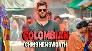 COLOMBIAN - CHRIS HEMSWORTH New Action Movie 2025 full movie english Action Movies 2025
