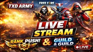 🔥 GUILD VS GUILD + RANK PUSH LIVE | TXD ARMY OP 💪