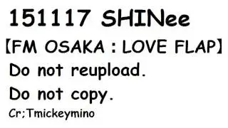 151117 SHINee【FM OSAKA：LOVE FLAP】FULL