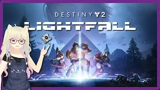 DESTINY 2 &mdash; Lightfall Power Level Grind!【Vtuber】