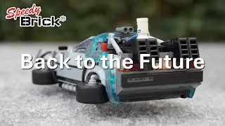Сборка и обзор набора Lego Speed ​​Champions 77256 DeLoren из фильма &laquo;Назад в будущее&raquo;.