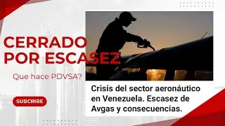PDVSA y la ESCASEZ de combustible de AVGAS en VENEZUELA