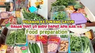 BELANJA 50 RIBU DI TUKANG SAYUR DAPAT APA AJA YA⁉️| FOOD PREPARATION STOK MAKAN SETENGAH MINGGU 