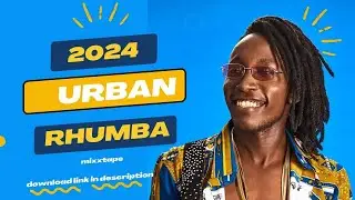 URBAN RHUMBA MIX 2024 ft SAUTI SOL-WANAVOKALI-KIDUM-MAX OKELLO-BENSOUL-[DRILL RHUMBA]-DJ DRIZZLY