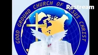 Good Ground Church of Jesus Christ