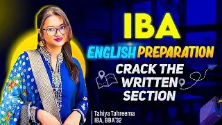 How to Crack IBA Written Section | Tahiya Tahreema, IBA BBA '32