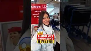ALEXANDRA MVP LE REGALA VIAJE A DUBAI A SU HIJA &ldquo;CHARLOTTE&rdquo; 😱 #shorts #fyp #parati #alexandramvp