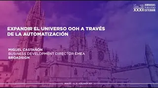 JPEX25 - Expandir el universo OOH a través de la automatización - Broadsign