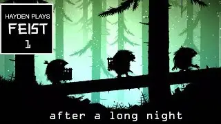 Feist - after a long night - Let's Play Part One