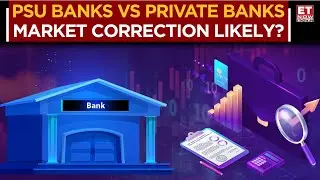 PSU Banks Outperform, Private Banks Lag | Market Outlook With Rohit Srivastava | Business News