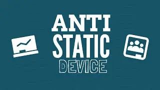 Anti- Static Device