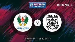 Highlights | York Acorn v Hull FC | 2025 Betfred Challenge Cup | Round 3