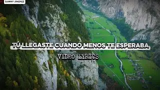 Tú llegaste Cuando Menos te Esperaba - Sammy Jimenez & Klase 10 (( VIDEO LYRICS)) 