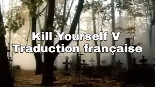 $UICIDEBOY$ - Kill Yourself V [Traduction fran&ccedil;aise]