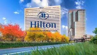 Hilton Lexington Downtown Brand Video (4K)
