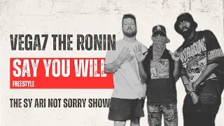 Vega7 The Ronin freestyles over Kanye West's 'Say You Will' beat | The Sy Ari Not Sorry Show