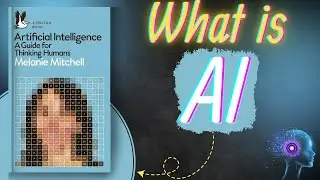 Artificial Intelligence: A Guide for Thinking Humans by Melanie Mitchell | Summary Gyaan | Audiobook