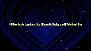 4K Blue Hearts Loop Animation | Romantic Background | Love & Serenity