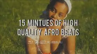 15 MINUTES OF CHILL AFROBEAT TYPE BEATS 2026 | OMAH LAY, VICTONY, WIZKID, REMA INSTRUMENTALS
